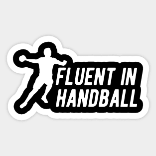 Handball - Fluent in handball Sticker